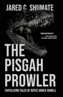 The Pisgah Prowler : Tantalizing Tales of Royce Annex Howell