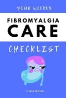 Your Weekly Fibromyalgia Care Checklist, 3 Year Edition