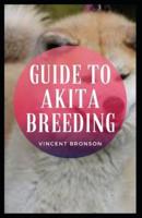 Guide to Akita Breeding