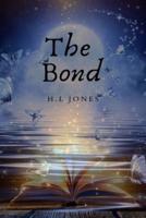 The Bond: What if you were not who you thought you were? What if you held the fate of everything in your hands?