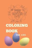 Happy Easter Coloring Book for kids: A Kids Coloring Book Featuring Adorable Easter Bunnies, Beautiful Spring Flowers, and Charming Easter Eggs