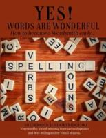 Yes! Words Are Wonderful!