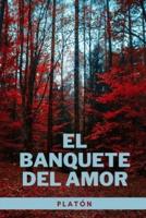 El Banquete Del Amor