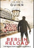 Berlin Reload: Large Print Edition