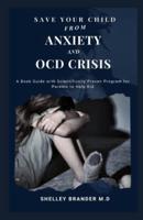 Save Your Child from Anxiety and OCD Crisis
