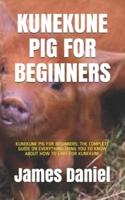 Kunekune Pig for Beginners