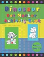 Dinosaur Dot Marker Activity Book : Fun Colouring Activity Book with Paint Daubers to Create Dot Art with Fun & Cute Dinosaurs for Toddlers & Kids for Ages 2-5. Perfect for Birthday Gifts, Easter & Christmas Presents for Boys & Girls.