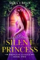 The Silent Princess: Princess League Book Two