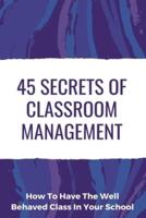 45 Secrets Of Classroom Management