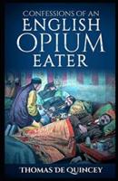 Confessions of an English Opium-Eater  illustrated
