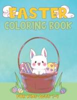 Easter Coloring Book For Kids Ages 1-4: A Collection of Fun and Easy Happy Easter Eggs Coloring Pages for Kids, Toddlers and Preschool