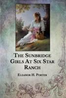 The Sunbridge Girls At Six Star Ranch
