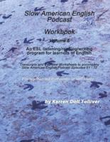 Slow American English Podcast Workbook Vol. 6