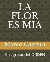 LA FLOR ES MIA: El regreso del ORDEN