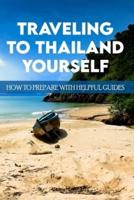 Traveling To Thailand Yourself