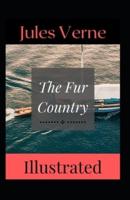 The Fur Country Illustrated