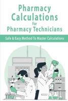 Pharmacy Calculations For Pharmacy Technicians