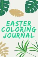 Easter Coloring Journal : Amazing Diary, Contains Coloring Pages with Easter Eggs and Bunnies, suitable for teens and adults.