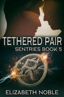 Tethered Pair