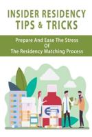 Insider Residency Tips&Tricks