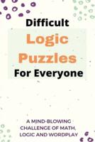 Difficult Logic Puzzles For Everyone