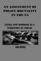An Assessment of Police Brutality in the Us