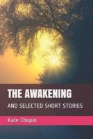 THE AWAKENING: AND SELECTED SHORT STORIES