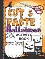Cut & Paste Halloween Activity Book for Kids 3+: Workbook Full of Coloring and Other Activities Such as Puzzles, Shape Recognition, Letters & Numbers Games, for Fun and Learning Scissors Skills.