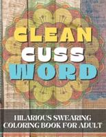 Clean Cuss Word Coloring : Hilarious swearing coloring book for adult