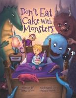 Don't Eat Cake With Monsters!