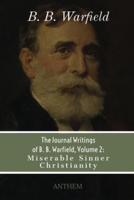 The Journal Writings of B. B. Warfield, Volume 2