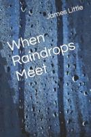 When Raindrops Meet