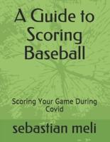A Guide to Scoring Baseball