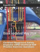 Certified Playground Safety Inspector CPSI Unofficial Self Practice Exercise Questions