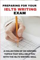 Preparing For Your IELTS Writing Exam