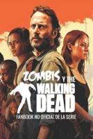 Zombis y the Walking Dead Fanbook: Guía no oficial sobre zombis y la serie de televisión