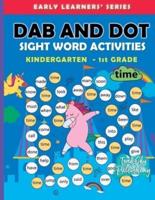Dab and Dot Sight Word Activities: 100+ Dot to Dot Sight words with Bingo Daubers for Kindergarten to Grade 1 kids   For Early Learners