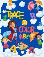 Trace & Color: Trace and Colour Letters Of The Alphabet and Sight Words Book for Preschoolers and Kids Ages 3-5