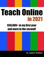 Teach Online in 2021: $50,000+ in my first year and more in the second!