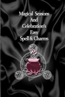 Magical Season, celebrations and spells.