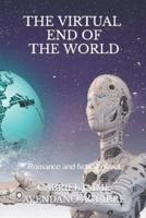 THE VIRTUAL END OF THE WORLD: Romance and fiction novel