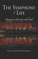 The Symphony of Life: Staying in Harmony with God