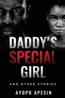 Daddy's Special Girl and Other Stories
