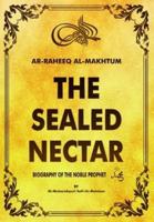 Ar-Raheeq Al-Makhtum (The Sealed Nectar)