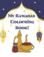 My Ramadan Colouring Book!: My First Islamic Coloring Book
