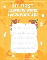 My First Learn To Write Workbook ABC: Preschool writing Workbook with Sight words for Pre K, Kindergarten and Kids Ages 3-5. ABC print handwriting book.