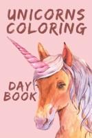 Unicorns Coloring Day Book   : Stunning Coloring Journal, Helps you Keep Track of what Inspires you on a Daily Basis and it Contains Coloring Pages with Unicorns, Perfect for Teens and Adults.