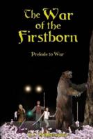 The War of the Firstborn: Prelude to War