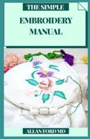 The Simple Embroidery Manual