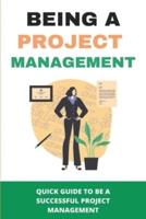 Being A Project Management